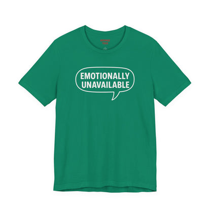 Emotionally Unavailable Unisex T-Shirt – Funny Graphic Tee, Trendy Minimalist Statement Shirt for Men & Women