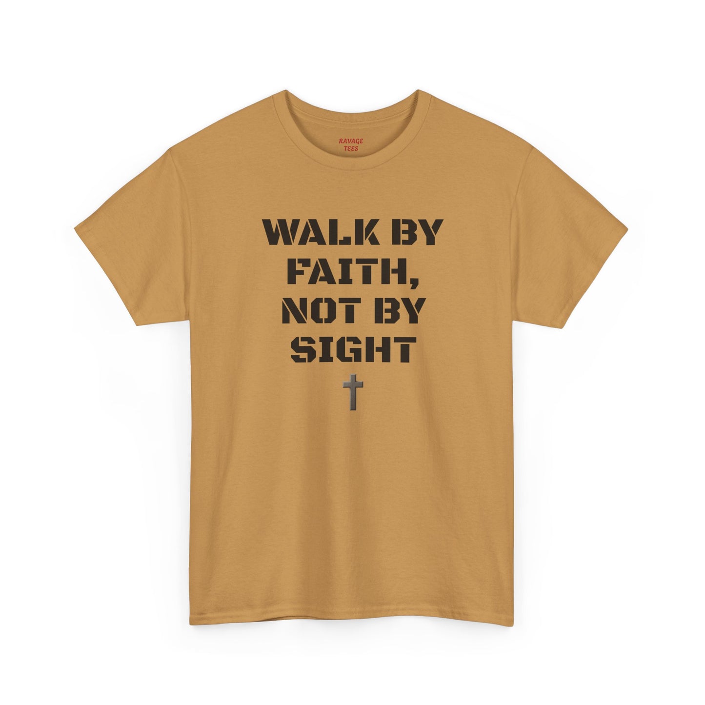 WALK BY FAITH, NOT BY SIGHT--Inspirational Faith Tee