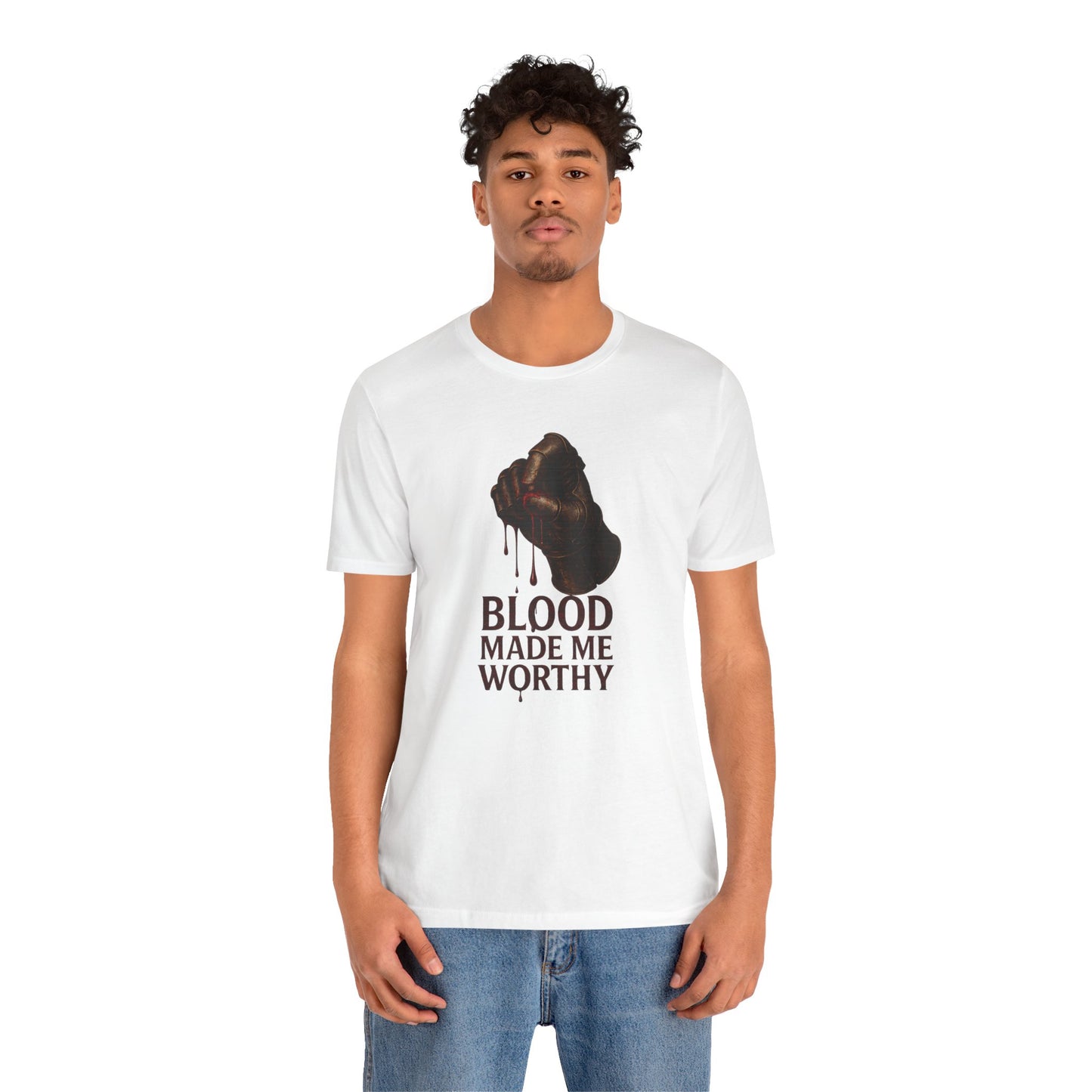 Blood Made Me Worthy T‑Shirt — Graphic Fist Design, Bold Faith & Empowerment Tee