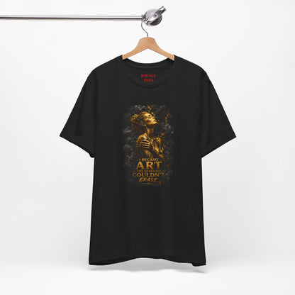 I Became Art Tee