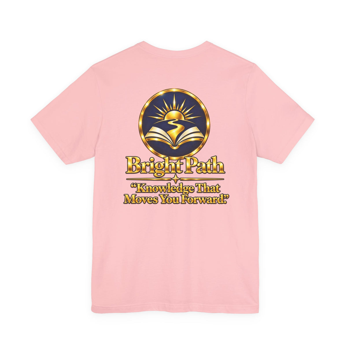 BrightPath Logo Tee — "Knowledge That Moves You Forward" T-Shirt
