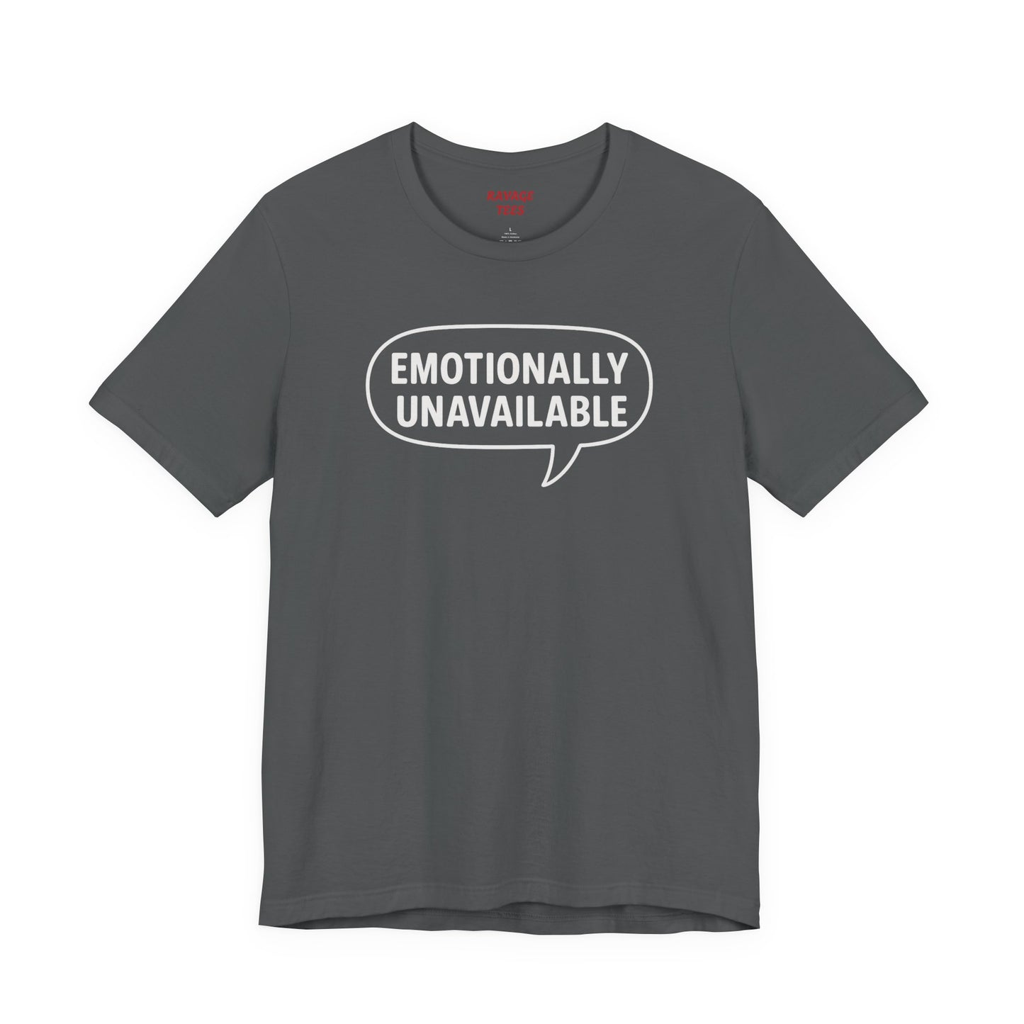 Emotionally Unavailable Unisex T-Shirt – Funny Graphic Tee, Trendy Minimalist Statement Shirt for Men & Women