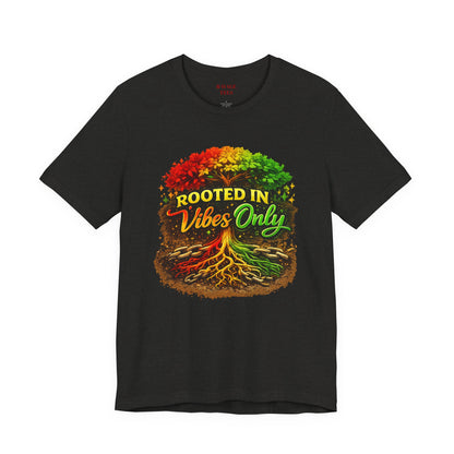 Rooted in Vibes Only Reggae Tee