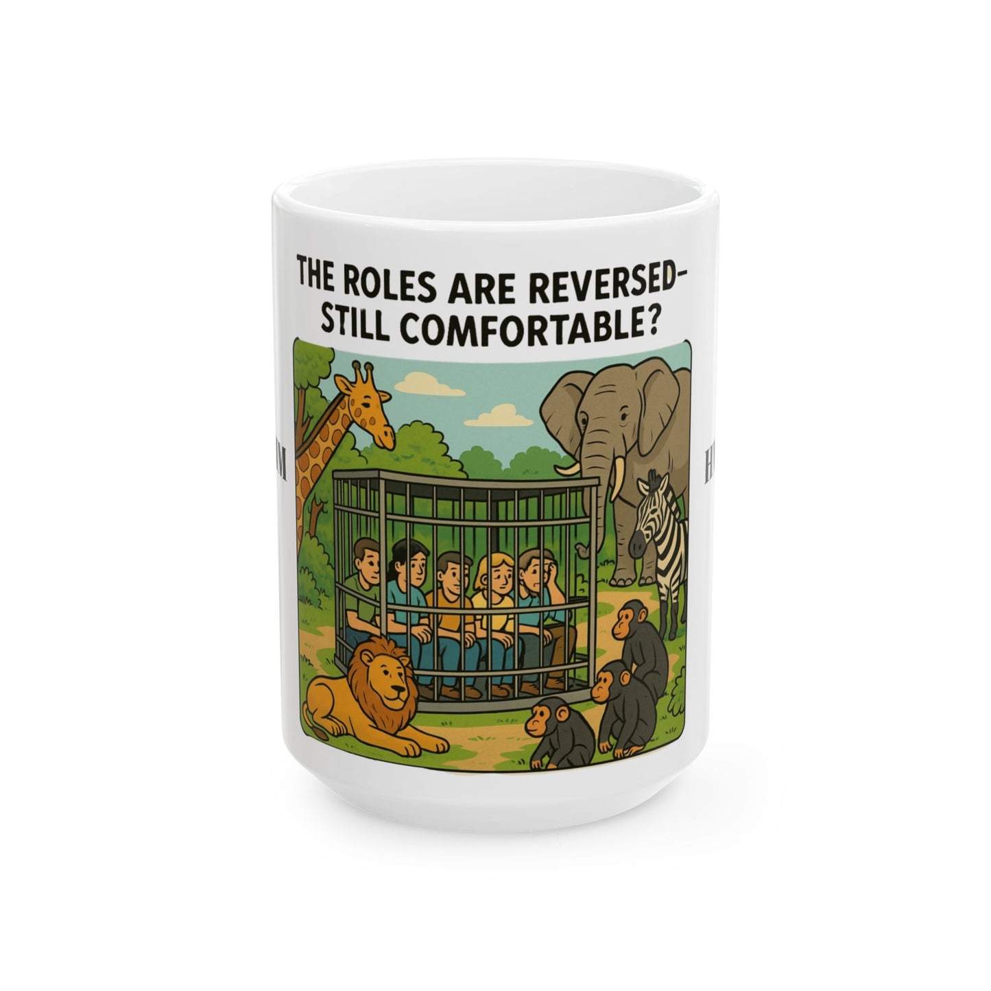 The Roles are Reversed- Are You Comfortable-Reversal Roles Ceramic Mug, (11oz, 15oz)