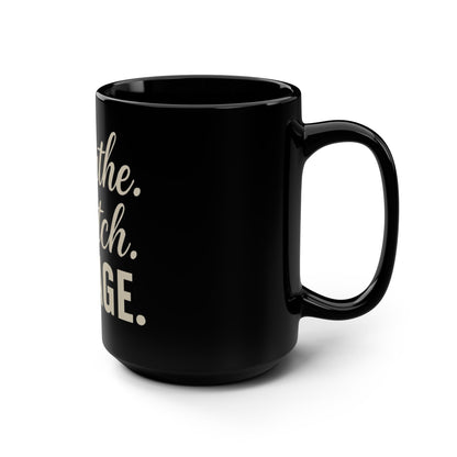 BREATHE STRETCH RAVAGE Mugs