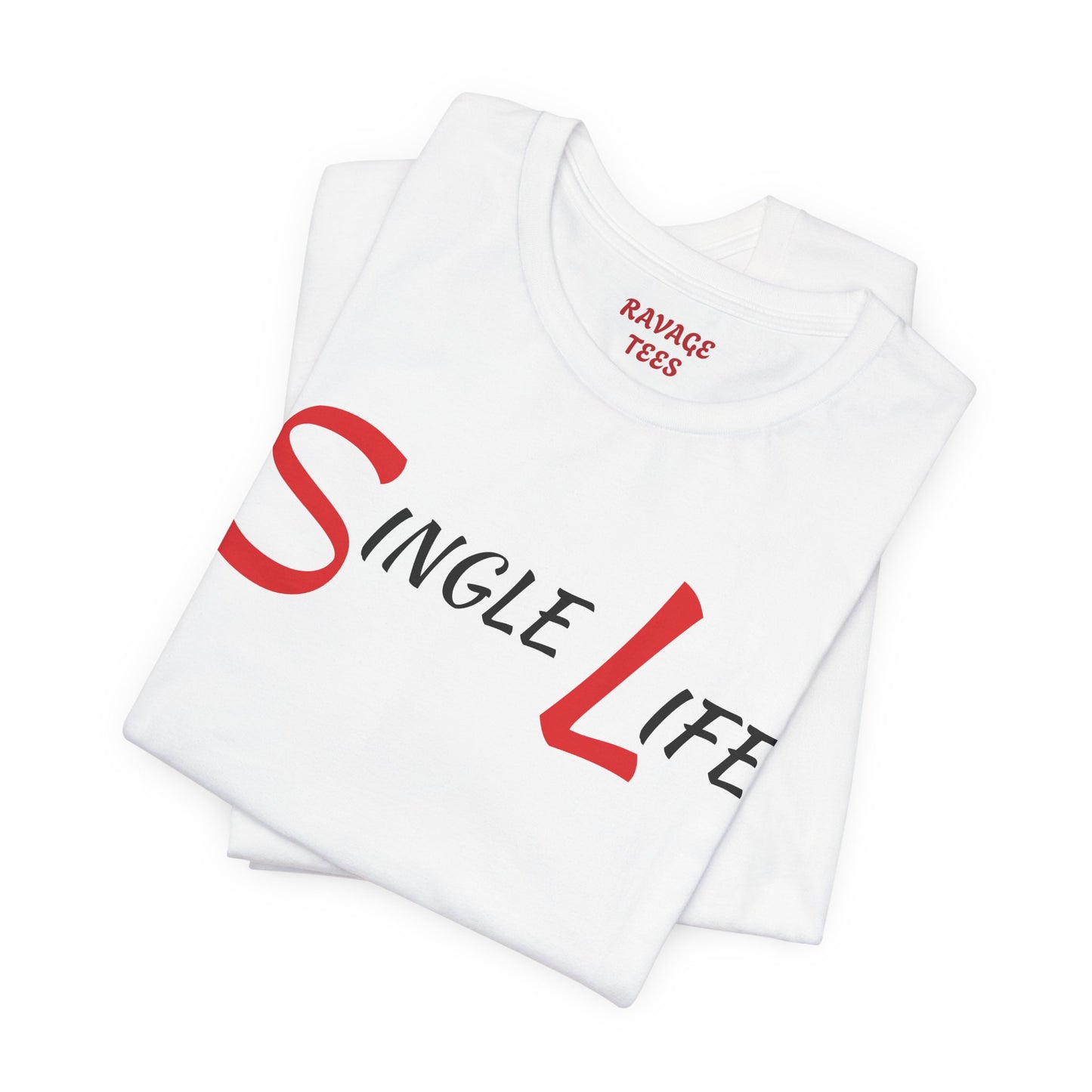 Fun & Playful Single Life Tee – Quirky Casual Shirt for Summer, Friendship Celebrations & Gifts for Singles