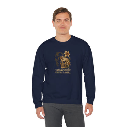 SHADOWS NEVER KILL THE FLOWERS Unisex Crewneck Sweatshirt – Heavy Blend Pullover for Casual Wear | Cozy Streetwear Gift for Her, Feminist Fashion Statement