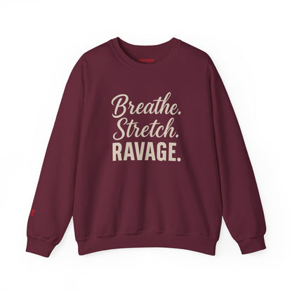 RAVAGE-Breathe. Stretch. Ravage. Crewneck Sweatshirt | Unisex Cozy Sweatshirt, Casual Wardrobe Essential, Fitness, Gift Idea, Motivational Apparel