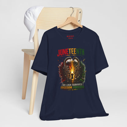 Juneteenth Tee — "No Lock Survives Freedom Forever"