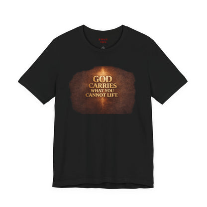 "God Carries What You Cannot Lift"