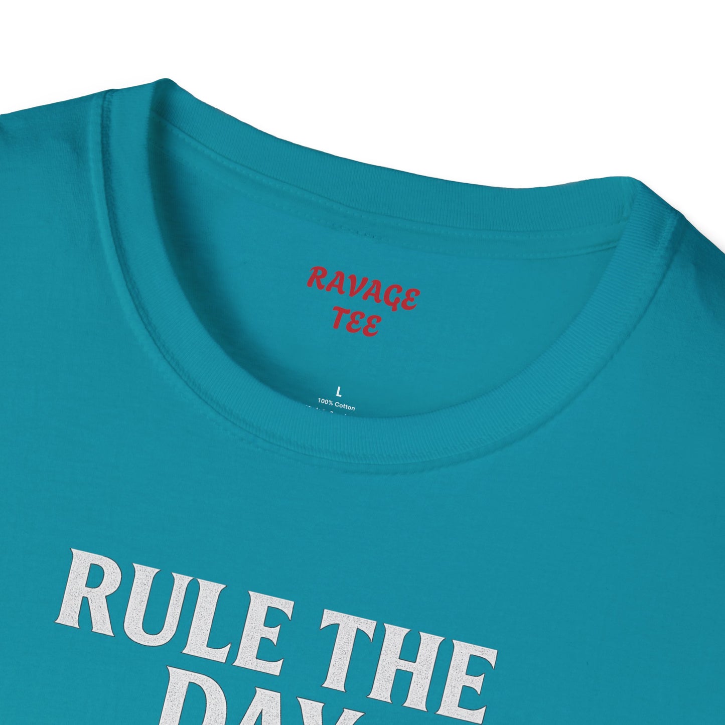 RULE THE DAY RAVAGE THE NIGHT