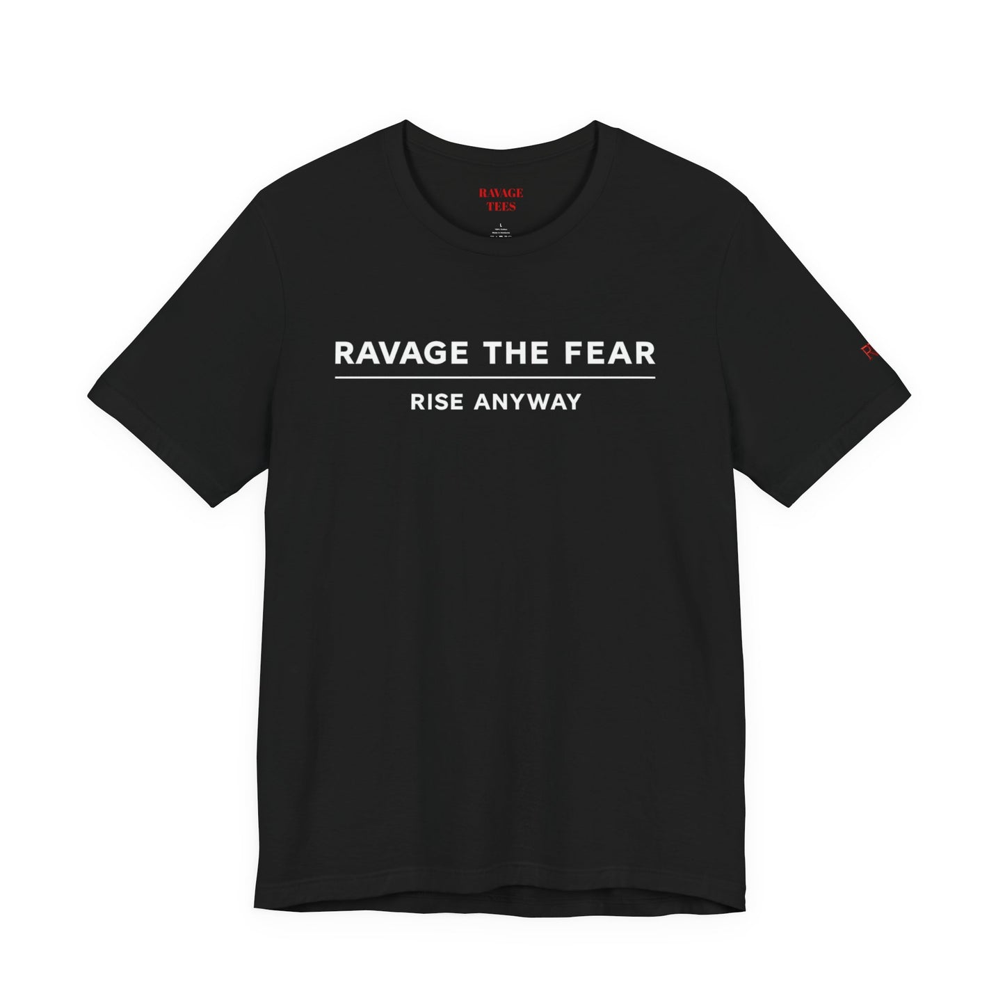 "Ravage the Fear, Rise Anyway" Inspirational Graphic T-Shirt