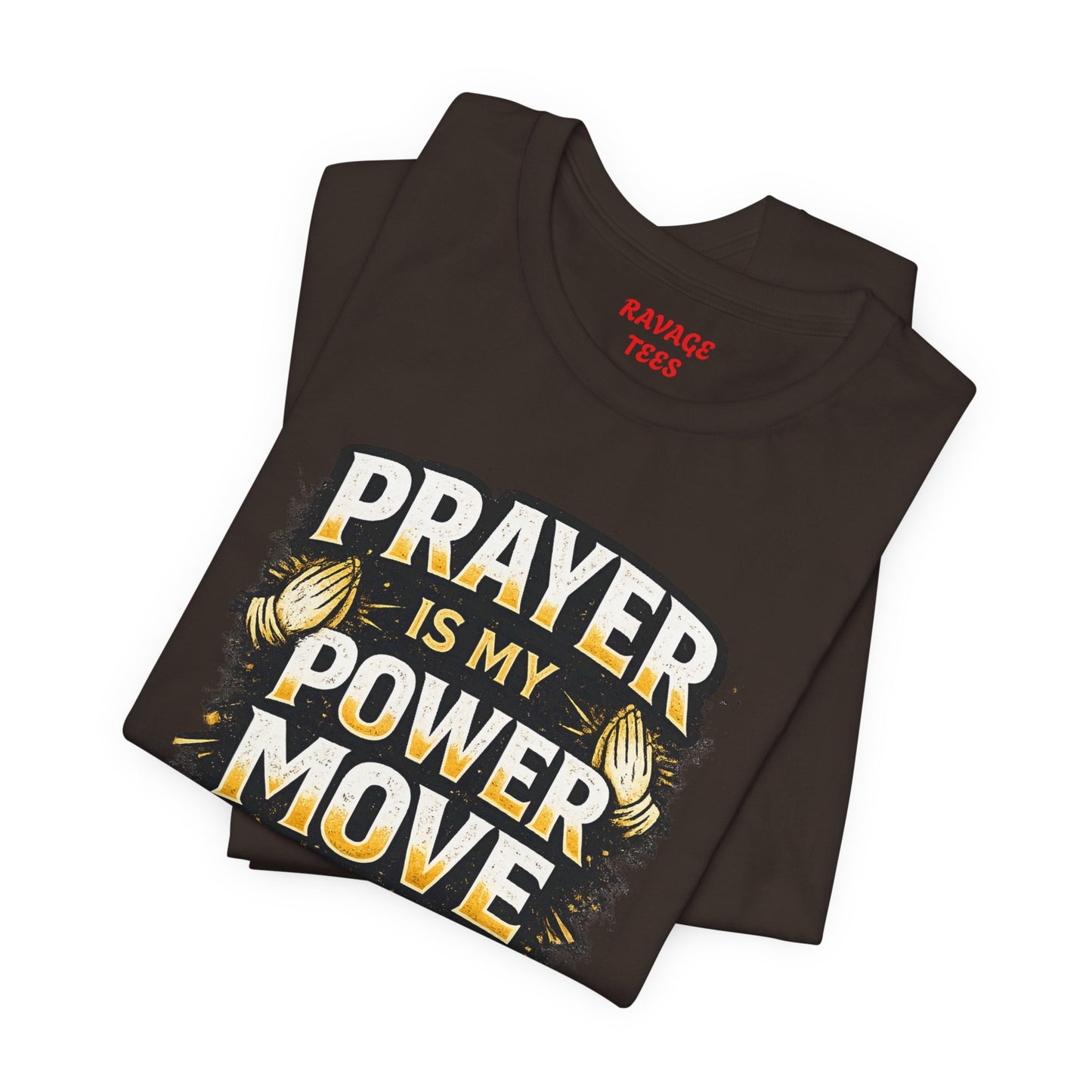 Prayer Is My Power Move T-Shirt — Inspirational Christian Faith Tee