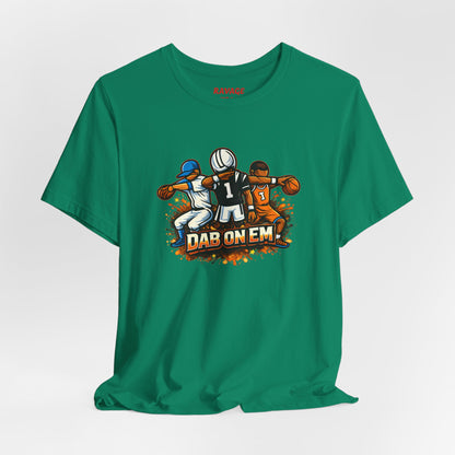 DAB ON EM Unisex Tee