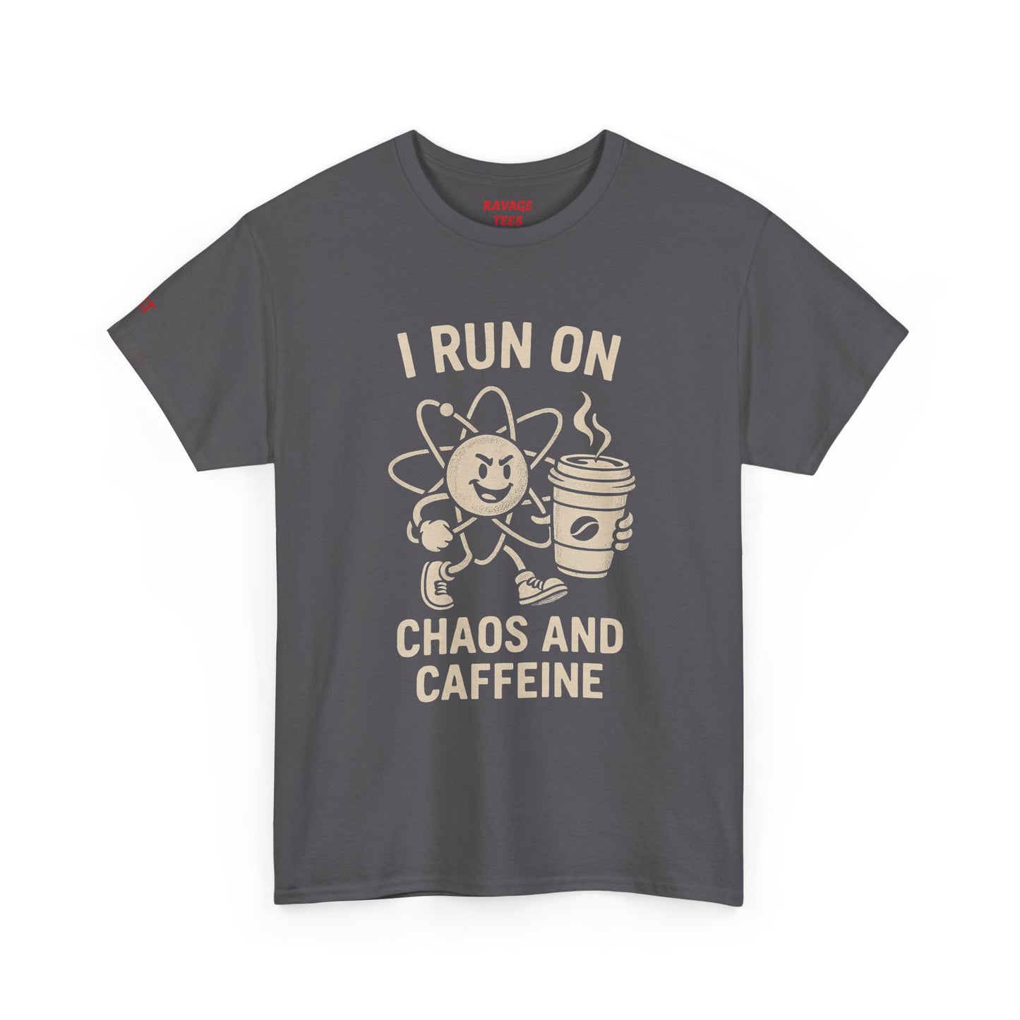 I Run on Chaos and Caffeine Tee