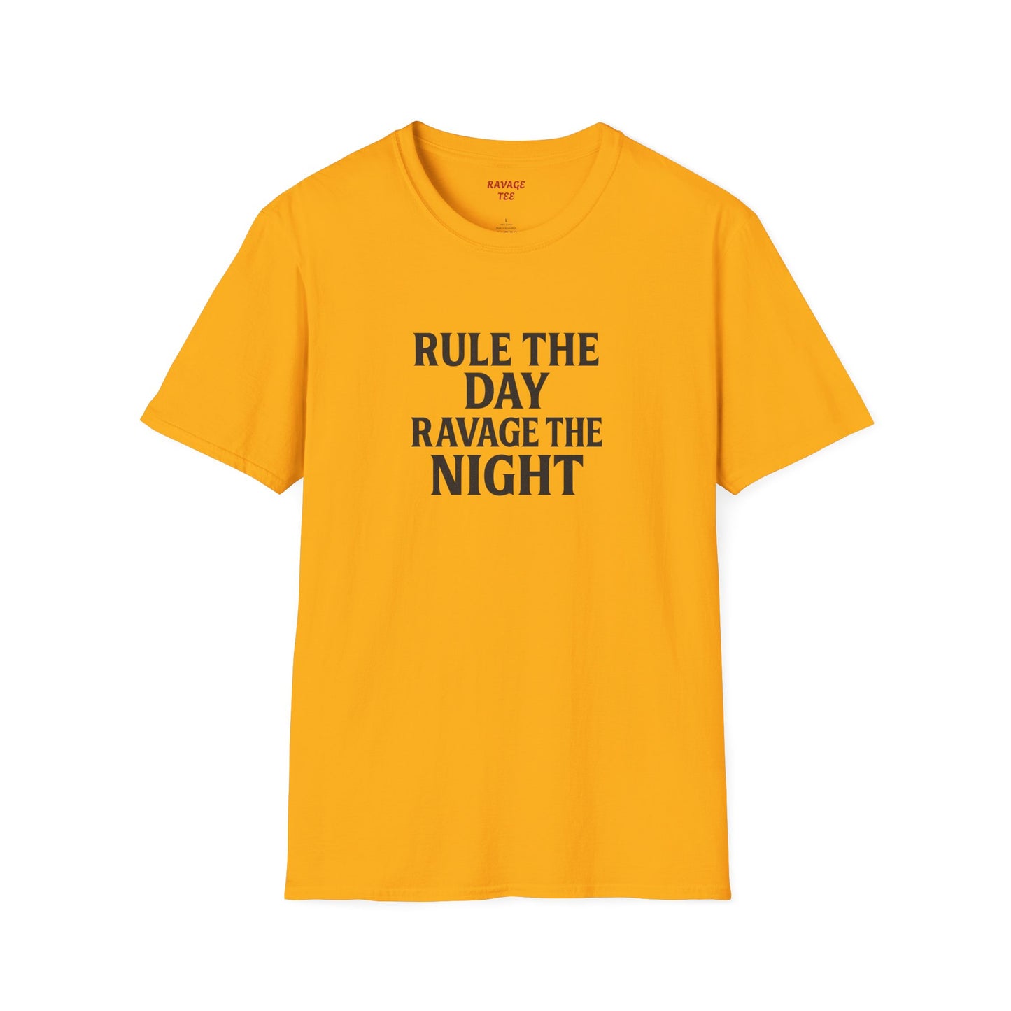 "Rule the Day, Ravage the Night" Unisex Motivational T-Shirt