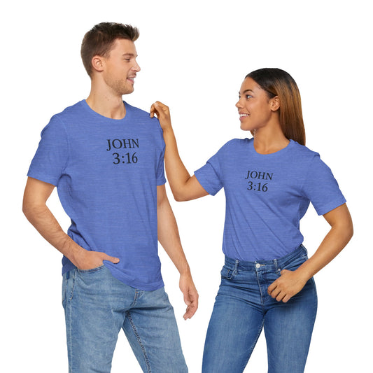 **JOHN 3:16 Faith-Inspired Unisex Tee – Christian Scripture T-Shirt, Religious Apparel, Inspirational Gift, Bible Verse Faith Shirt**