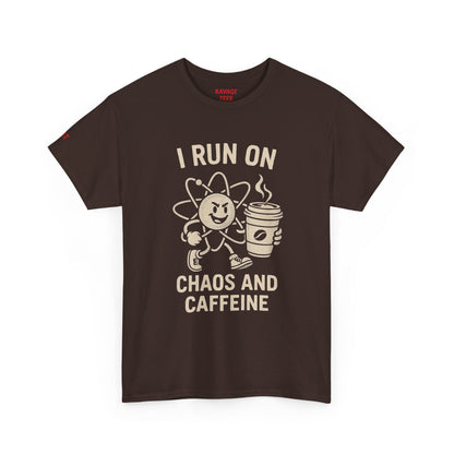 I Run on Chaos and Caffeine Tee