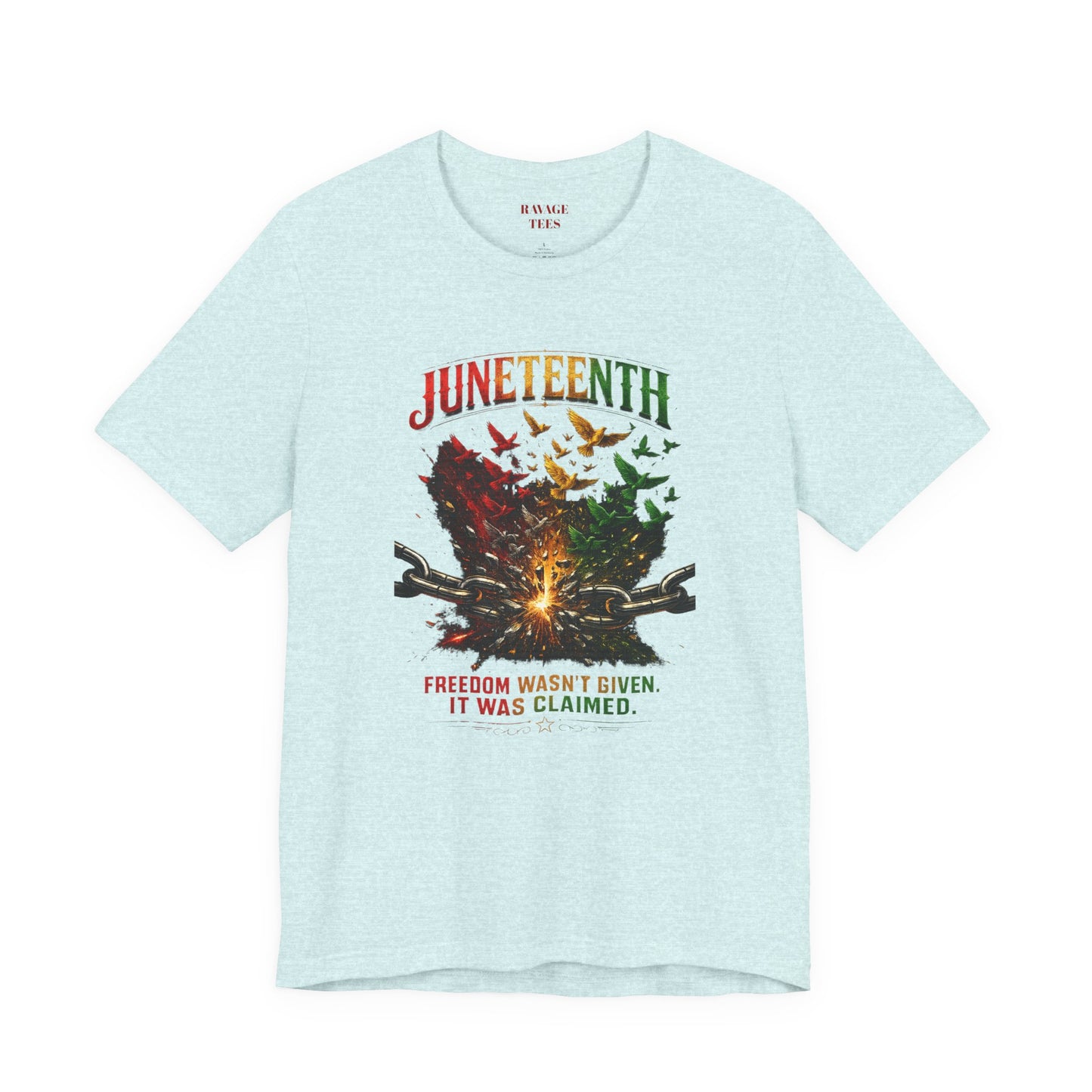 Juneteenth "Freedom Wasn't Given It Was Claimed"