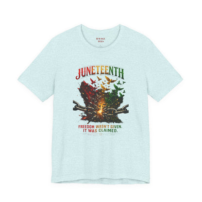 Juneteenth "Freedom Wasn't Given It Was Claimed"