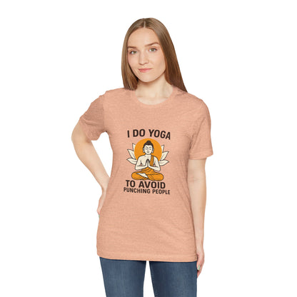 "I Do Yoga To Avoid Punching People"