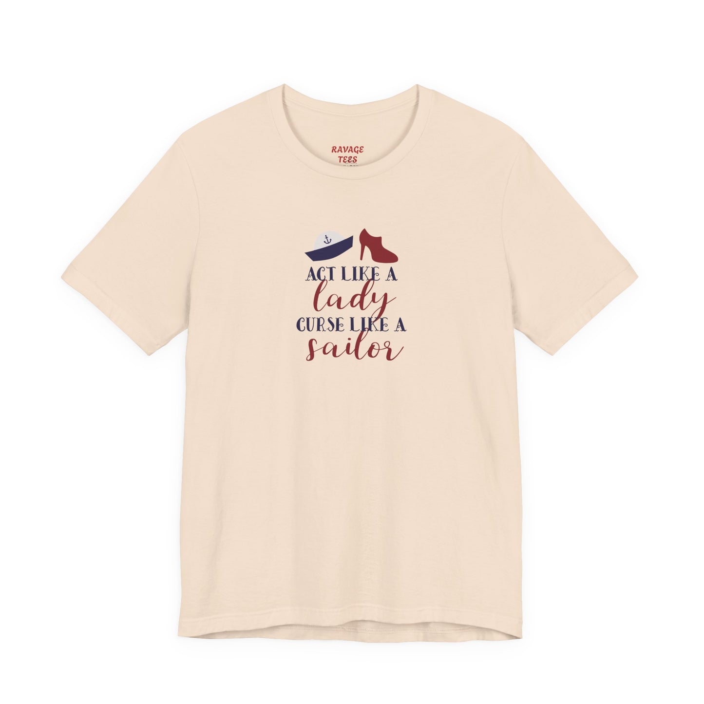 "Act Like a Lady, Curse Like a Sailor" Graphic T-Shirt