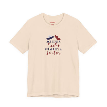 "Act Like a Lady, Curse Like a Sailor" Graphic T-Shirt