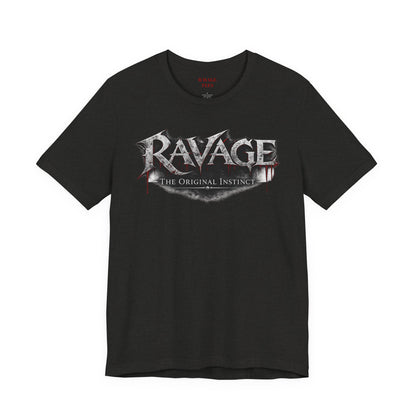 “RAVAGE The Original Instinct”