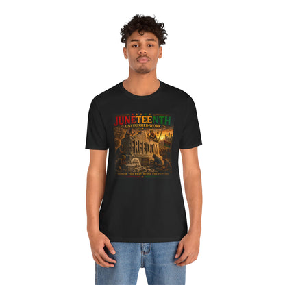 Juneteenth "Unfinished Work" Freedom Tee