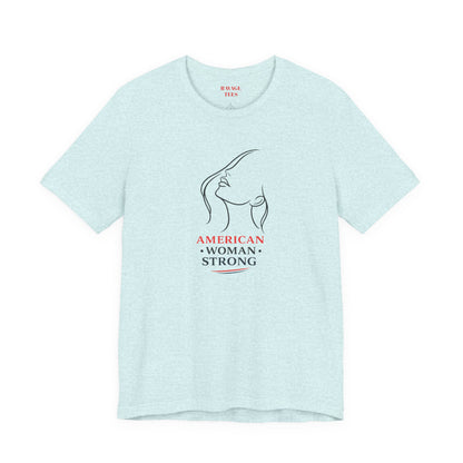 American Woman Strong T‑Shirt