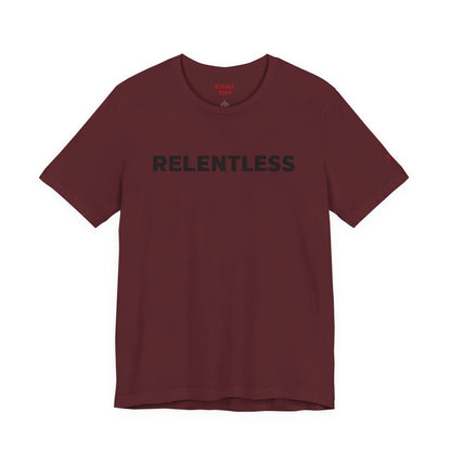 Relentless T-Shirt — Minimal Motivational Tee