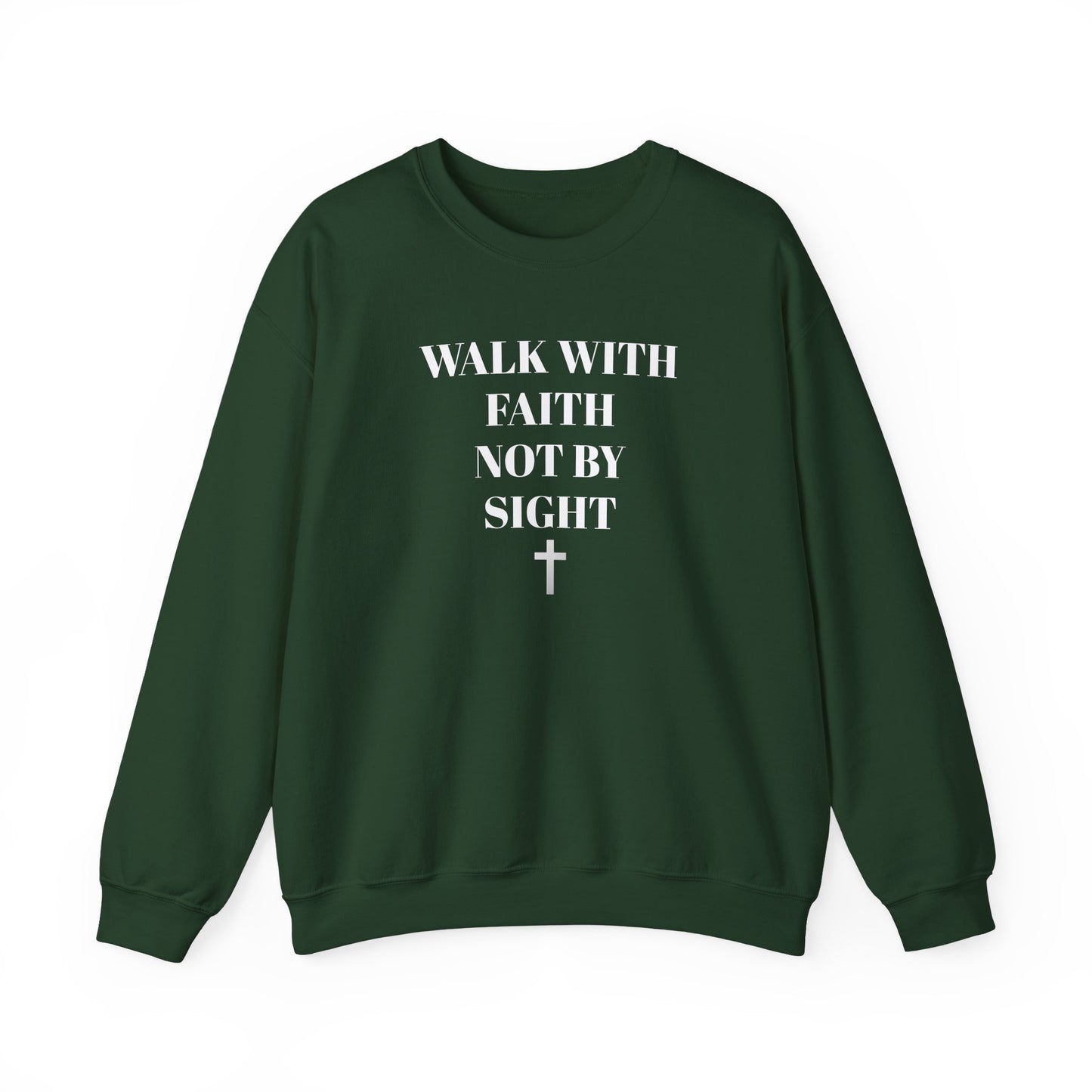 WALK WITH FAITH NOT BY SIGHT--FAITH Unisex Sweatshirt