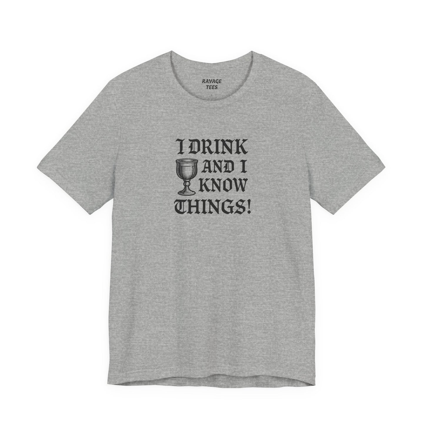Ravage Funny Drinking Quotes Tee | Unisex Alcohol Humor T-Shirt