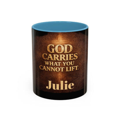 "God Carries What You Cannot Lift" Mug