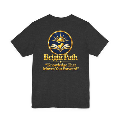 BrightPath Logo Tee — "Knowledge That Moves You Forward" T-Shirt