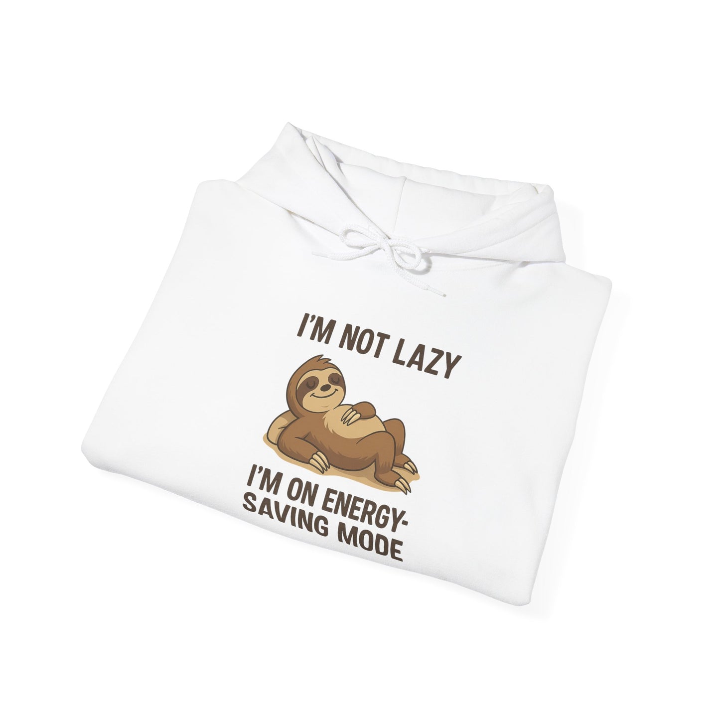 Funny Sloth Hoodie: I'm Not Lazy, Energy Saving Mode