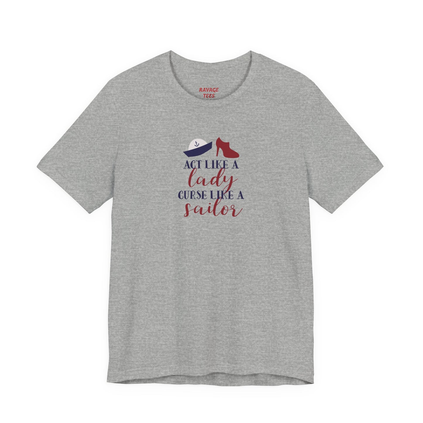 "Act Like a Lady, Curse Like a Sailor" Graphic T-Shirt