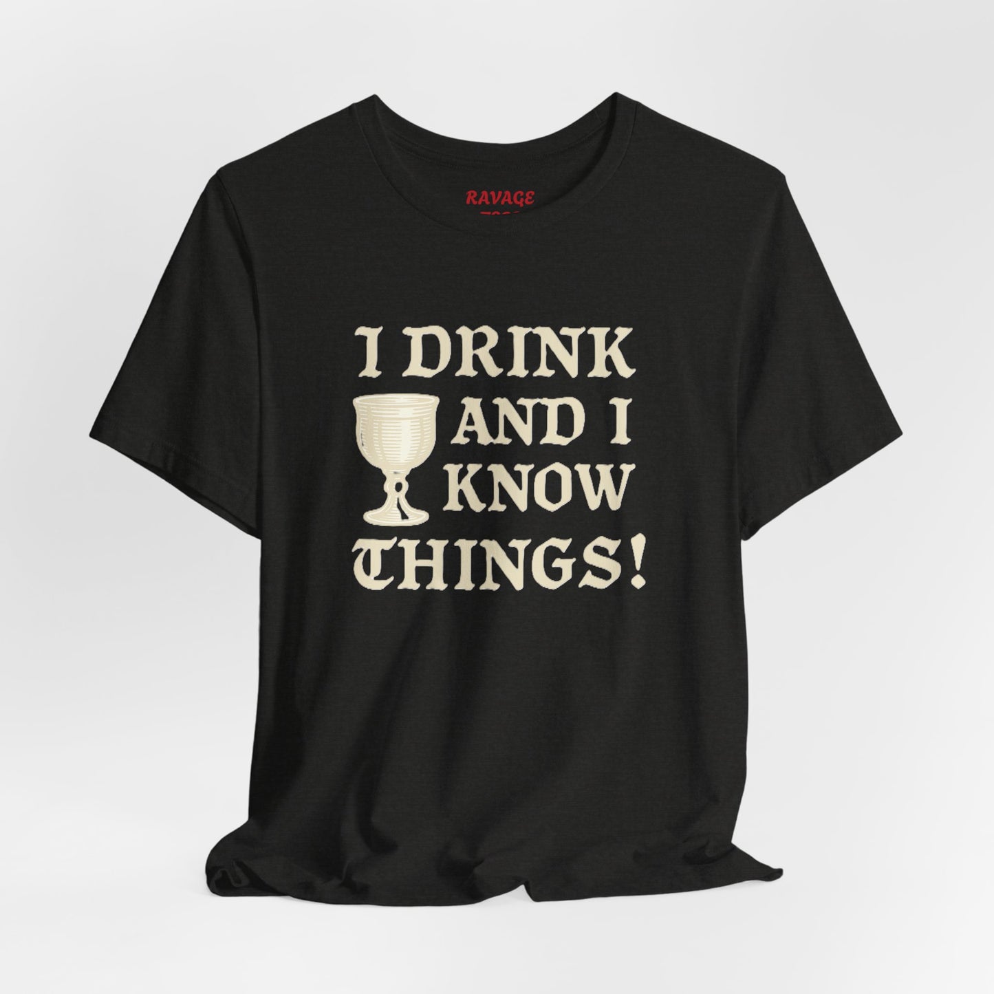 Funny Drinking Quotes Tee | Unisex Party T-Shirt | Alcohol Humor
