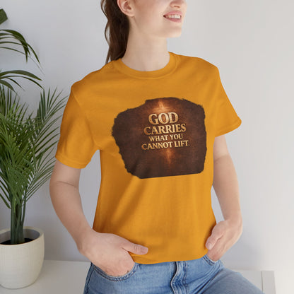"God Carries What You Cannot Lift"