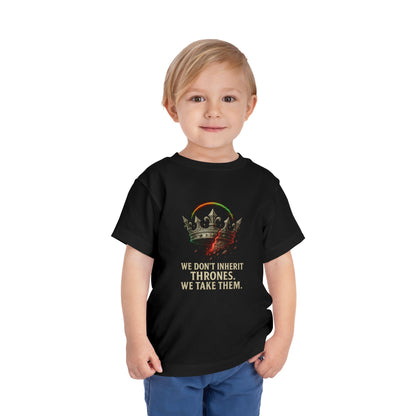 “We Don’t Inherit Thrones, We Take Them” Crown Tee