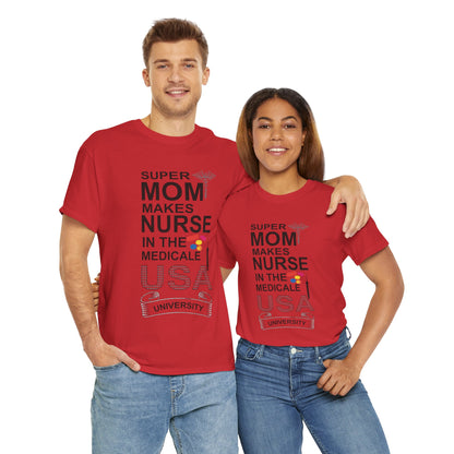 Super Mom Nurse Tee, Unisex Cotton T-Shirt for Nurses, Gift for Medical Professionals, Medical Field Apparel
