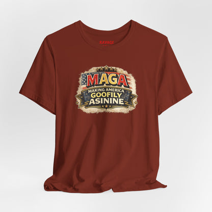 MAGA Making America Goofy Asinine Tee