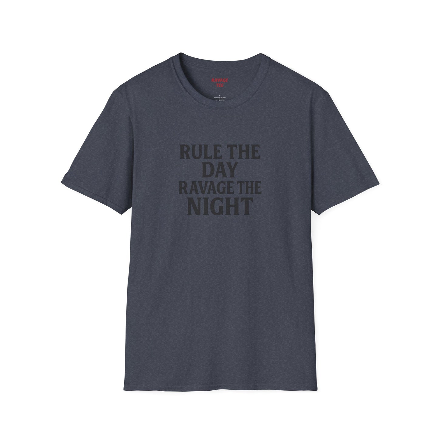"Rule the Day, Ravage the Night" Unisex Motivational T-Shirt