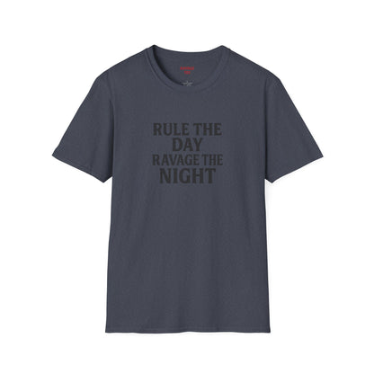 "Rule the Day, Ravage the Night" Unisex Motivational T-Shirt