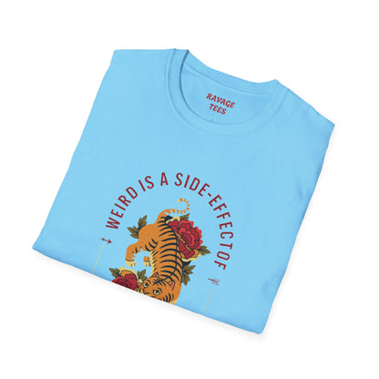 Weird is a Side Effect of Awesome Side Effect Unisex Soft Style T-Shirt