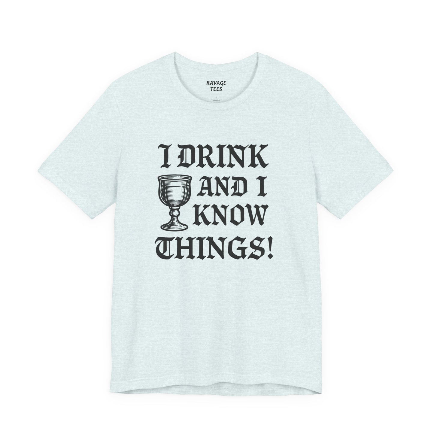 Funny Drinking Quotes Tee | Unisex Party T-Shirt | Alcohol Humor