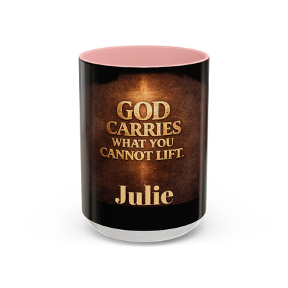 "God Carries What You Cannot Lift" Mug