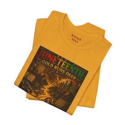 Juneteenth 'Gold Runs Deep' T-Shirt