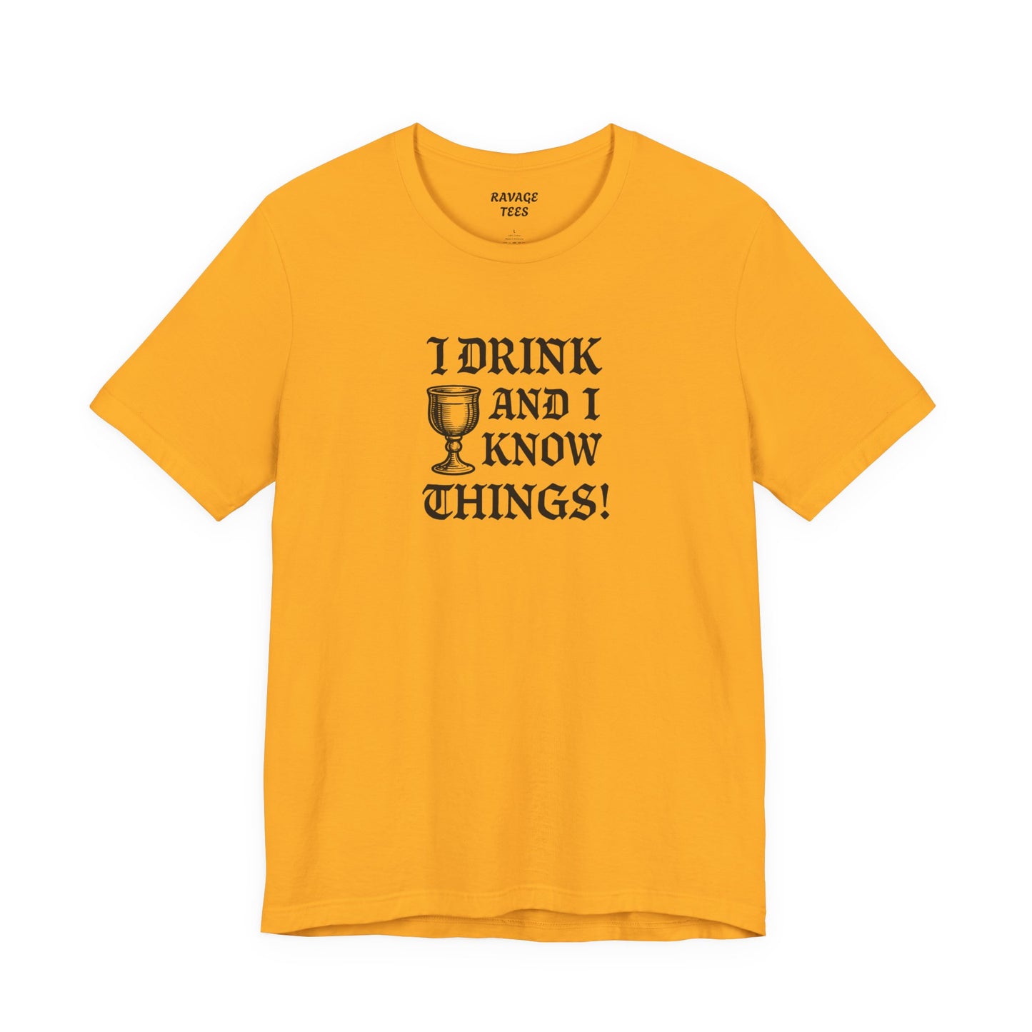 Ravage Funny Drinking Quotes Tee | Unisex Alcohol Humor T-Shirt