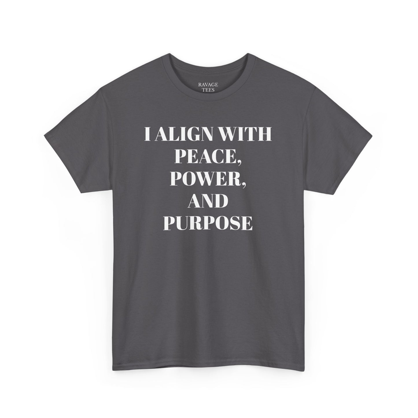I ALIGN WITH PEACE, POWER AND PURPOSE Tee, Unisex T-Shirt, Soft Cotton Shirt, Minimalist Apparel, Meditative Style, Everyday Wear